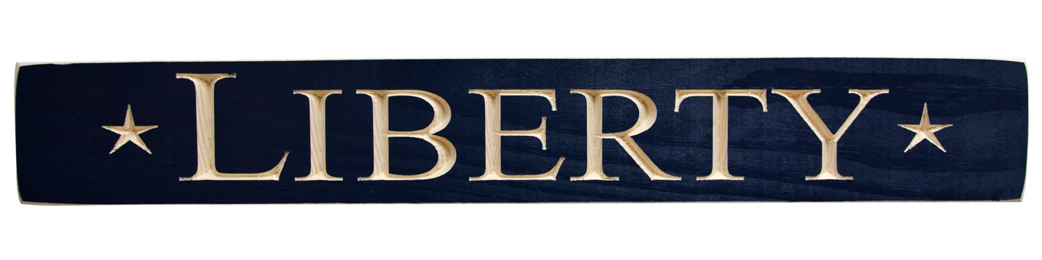Liberty Sign made from engraved wood